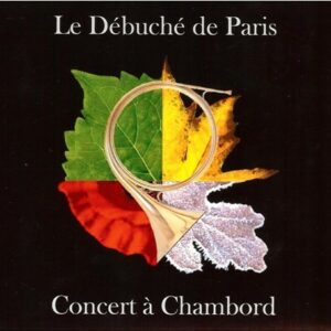 Concert à Chambord (Débuché de Paris)
