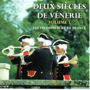 Deux siècles de Vénerie Vol-1 (ATIF) CD Complet