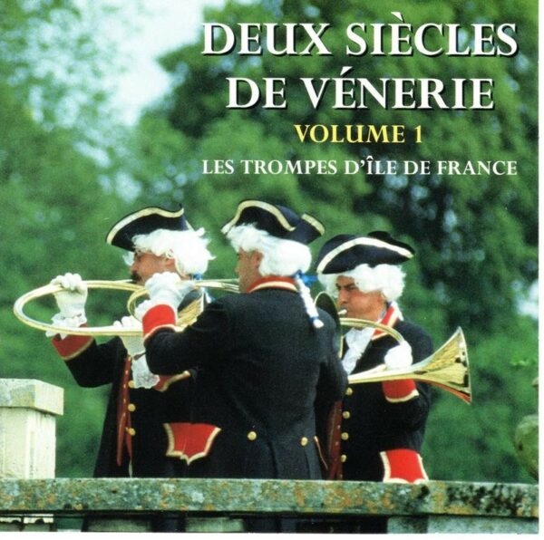 Deux siècles de Vénerie Vol-1 (ATIF) CD Complet